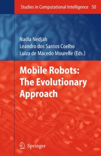 Cover image: Mobile Robots: The Evolutionary Approach 1st edition 9783540497196