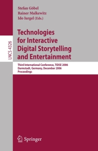 表紙画像: Technologies for Interactive Digital Storytelling and Entertainment 1st edition 9783540499343