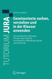 Imagen de portada: Gesetzestexte suchen, verstehen und in der Klausur anwenden 9783540680253