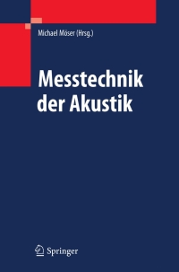Imagen de portada: Messtechnik der Akustik 1st edition 9783540680864