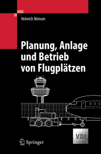Imagen de portada: Planung, Anlage und Betrieb von Flugplätzen 9783540681069