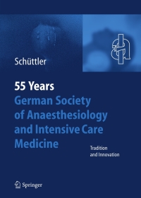 Imagen de portada: 55th Anniversary of the German Society for Anaesthesiology and Intensive Care 1st edition 9783540682271