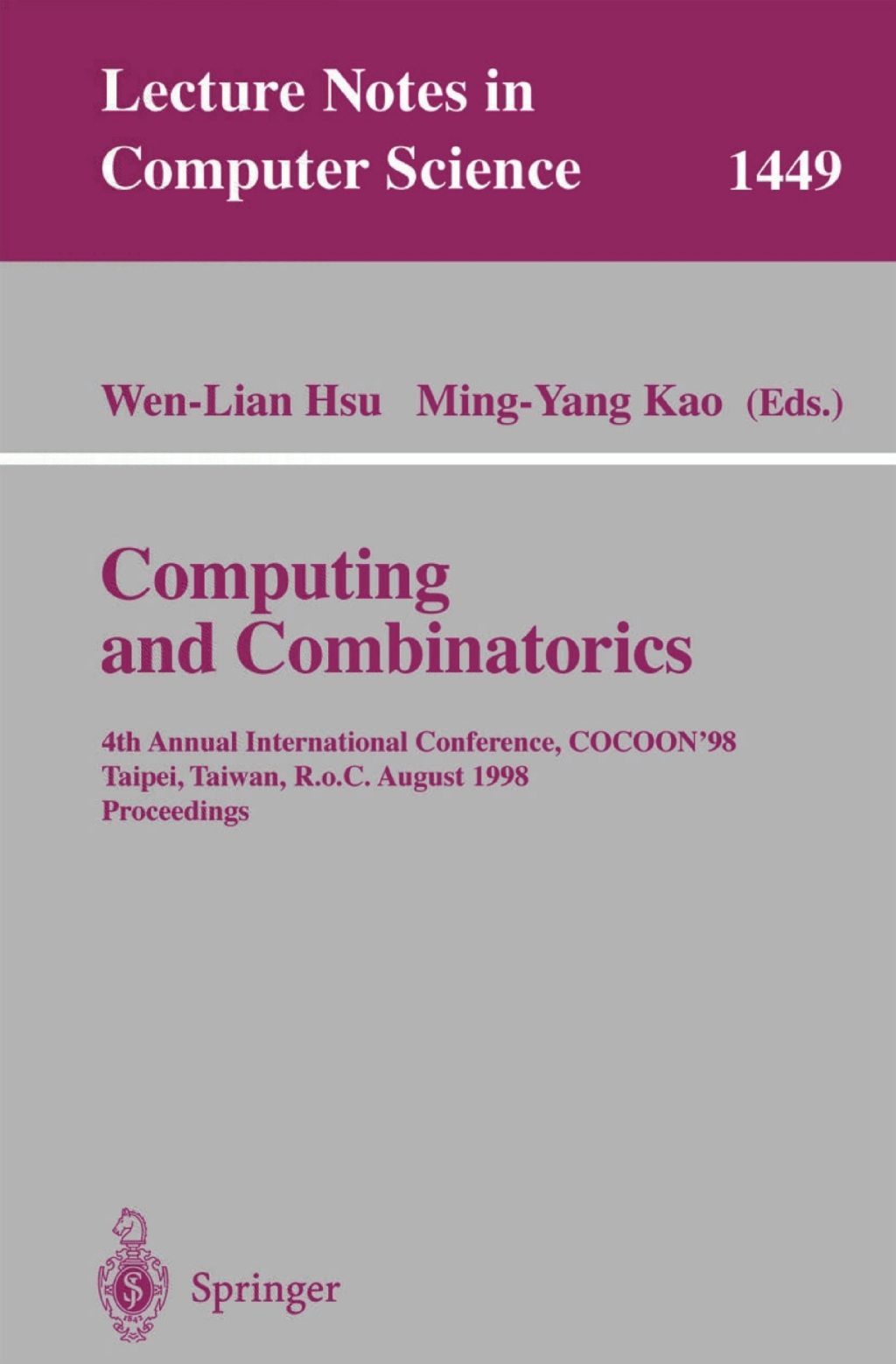 Computing and Combinatorics 4th Annual International Conference, COCOON’98, Taipei, Taiwan, R.o.C., August 12–14, 1998 1st Edition