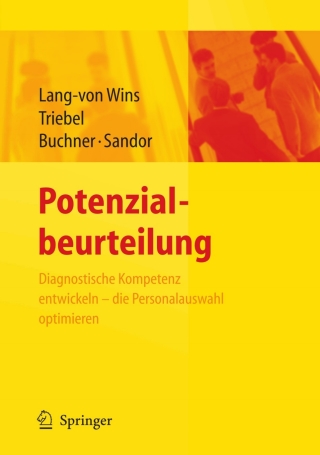 Cover image: Potenzialbeurteilung - Diagnostische Kompetenz entwickeln, die Personalauswahl optimieren 9783540237174