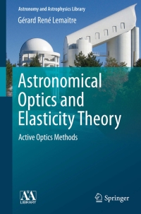 Imagen de portada: Astronomical Optics and Elasticity Theory 9783540689041