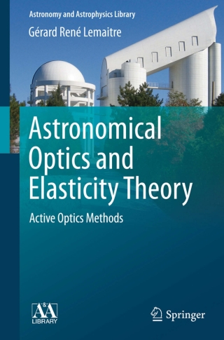 Imagen de portada: Astronomical Optics and Elasticity Theory 9783540689041