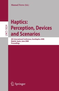 Imagen de portada: Haptics: Perception, Devices and Scenarios 1st edition 9783540690566
