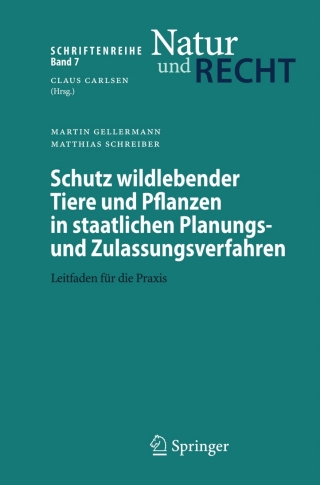 Cover image: Schutz wildlebender Tiere und Pflanzen in staatlichen Planungs- und Zulassungsverfahren 9783540690962