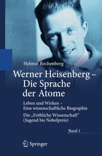 表紙画像: Werner Heisenberg - Die Sprache der Atome 9783540692218