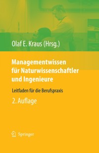 Imagen de portada: Managementwissen für Naturwissenschaftler und Ingenieure 2nd edition 9783540692447