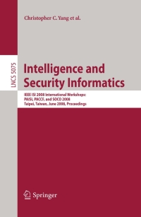 Omslagafbeelding: Intelligence and Security Informatics 1st edition 9783540691365