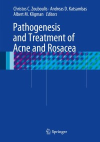 Imagen de portada: Pathogenesis and Treatment of Acne and Rosacea 9783540693741