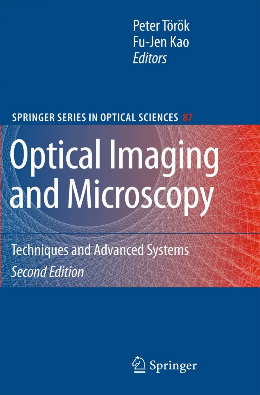 Optical Imaging and Microscopy Techniques and Advanced Systems 2nd Edition