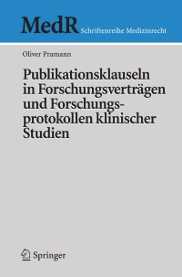 Cover image: Publikationsklauseln in Forschungsverträgen und Forschungsprotokollen klinischer Studien 9783540695691