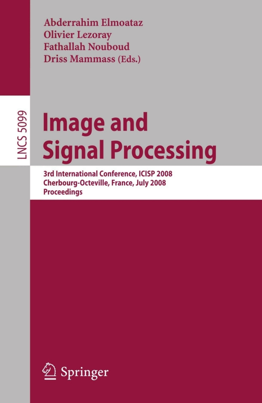 Image and Signal Processing 3rd International Conference, ICISP 2008, Cherbourg-Octeville, France, July 1-3, 2008, Proceedings