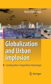 Cover image: Globalization and Urban Implosion 9783540705116