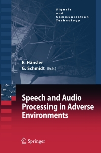 صورة الغلاف: Speech and Audio Processing in Adverse Environments 1st edition 9783540706014