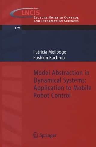 Imagen de portada: Model Abstraction in Dynamical Systems: Application to Mobile Robot Control 9783540707929