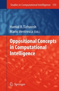 Titelbild: Oppositional Concepts in Computational Intelligence 1st edition 9783540708261