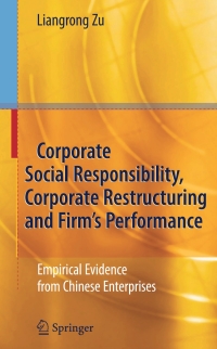 表紙画像: Corporate Social Responsibility, Corporate Restructuring and Firm's Performance 9783540708957