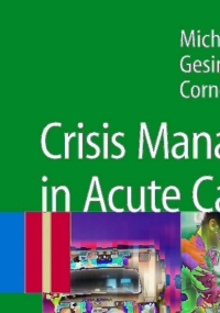 صورة الغلاف: Crisis Management in Acute Care Settings 9783642090127
