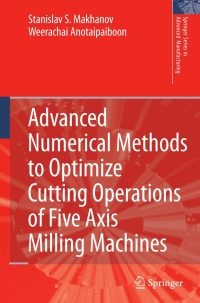 Cover image: Advanced Numerical Methods to Optimize Cutting Operations of Five Axis Milling Machines 9783540711209