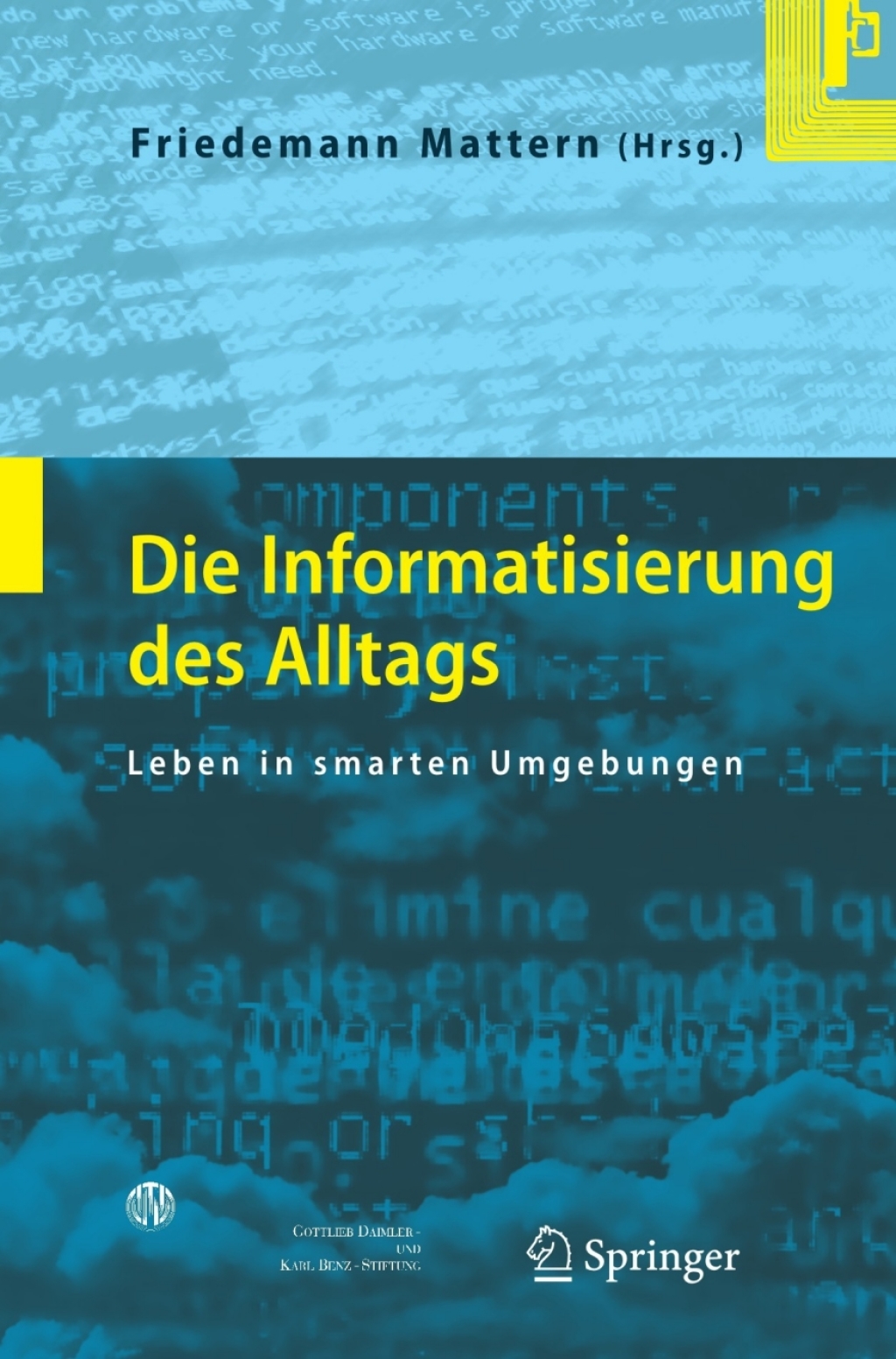 Die Informatisierung des Alltags Leben in smarten Umgebungen 1st Edition