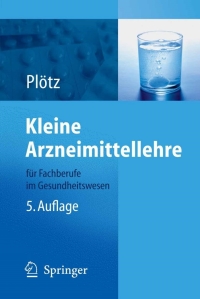 Cover image: Kleine Arzneimittellehre für Fachberufe im Gesundheitswesen 5th edition 9783540723004