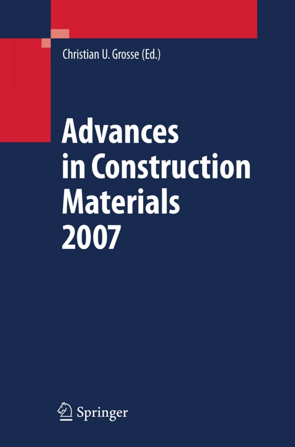Advances in Construction Materials 2007 1st Edition