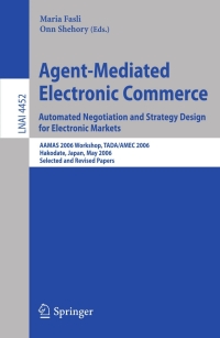 Cover image: Agent-Mediated Electronic Commerce. Automated Negotiation and Strategy Design for Electronic Markets 1st edition 9783540725015