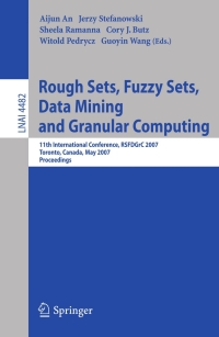 Cover image: Rough Sets, Fuzzy Sets, Data Mining and Granular Computing 1st edition 9783540725299