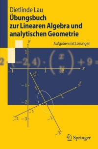 表紙画像: Übungsbuch zur Linearen Algebra und analytischen Geometrie 9783540723653