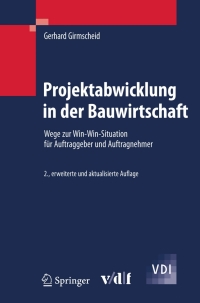 Imagen de portada: Projektabwicklung in der Bauwirtschaft 2nd edition 9783540724032