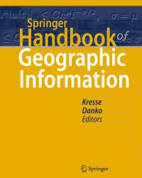Cover image: Springer Handbook of Geographic Information 1st edition 9783540726814