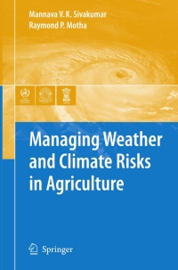 Cover image: Managing Weather and Climate Risks in Agriculture 1st edition 9783540727446