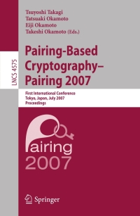 Cover image: Pairing-Based Cryptography - Pairing 2007 1st edition 9783540734888