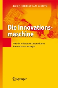 Cover image: Die Innovationsmaschine 9783540736264