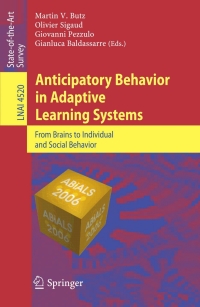 表紙画像: Anticipatory Behavior in Adaptive Learning Systems 1st edition 9783540742616