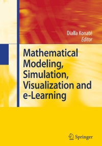 Imagen de portada: Mathematical Modeling, Simulation, Visualization and e-Learning 1st edition 9783540743392