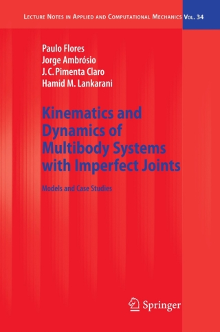 Imagen de portada: Kinematics and Dynamics of Multibody Systems with Imperfect Joints 9783540743590