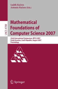 صورة الغلاف: Mathematical Foundations of Computer Science 2007 1st edition 9783540744559