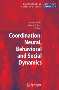 Omslagafbeelding: Coordination: Neural, Behavioral and Social Dynamics 1st edition 9783540744764