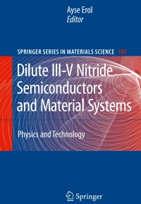 صورة الغلاف: Dilute III-V Nitride Semiconductors and Material Systems 1st edition 9783540745280