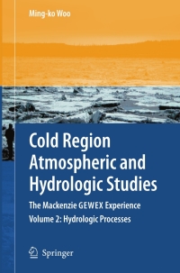 Cover image: Cold Region Atmospheric and Hydrologic Studies. The Mackenzie GEWEX Experience 1st edition 9783540749271