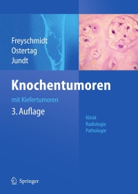 Cover image: Knochentumoren mit Kiefertumoren 3rd edition 9783540751526