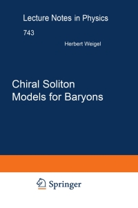 صورة الغلاف: Chiral Soliton Models for Baryons 9783540754350