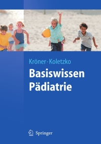 Cover image: Basiswissen Pädiatrie 9783540754572