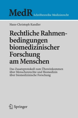 Cover image: Rechtliche Rahmenbedingungen biomedizinischer Forschung am Menschen 9783540755159