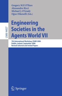 表紙画像: Engineering Societies in the Agents World VII 1st edition 9783540755227