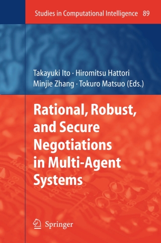 Cover image: Rational, Robust, and Secure Negotiations in Multi-Agent Systems 1st edition 9783540762812